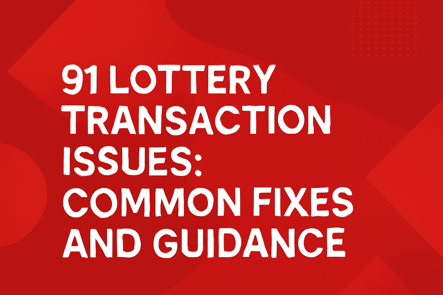 Informational scene on 91 Lottery Access Issues.